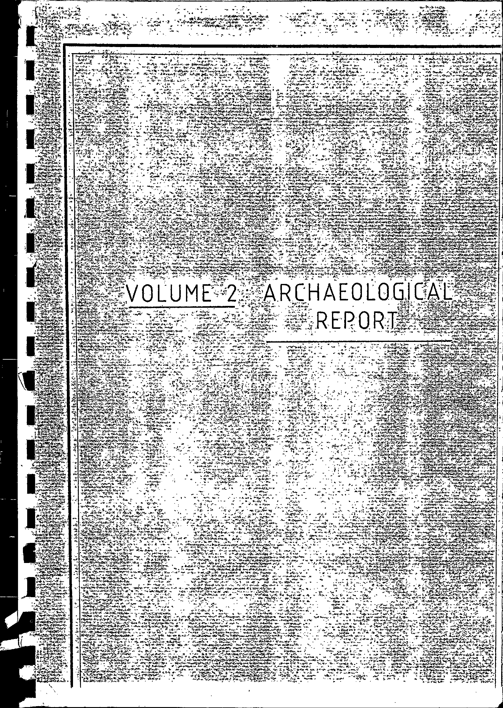 Volume 2. Archaeological Report. [Parliament House, Macquarie Street, Sydney].