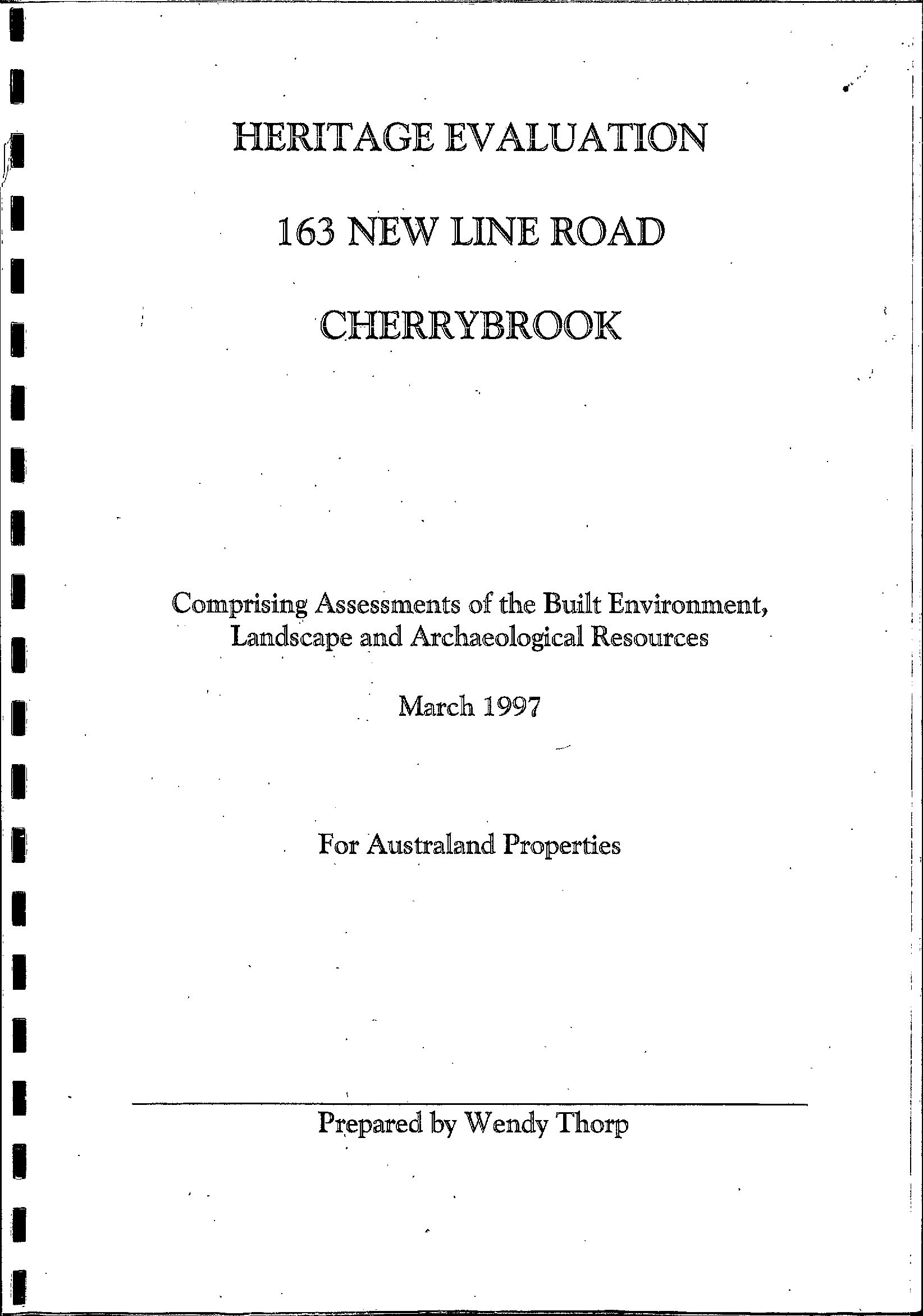 Heritage Evaluation. 163 New Line Road, Cherrybrook. Comprising Assessments of the Built Environment, Landscape and Archaeological Resources.