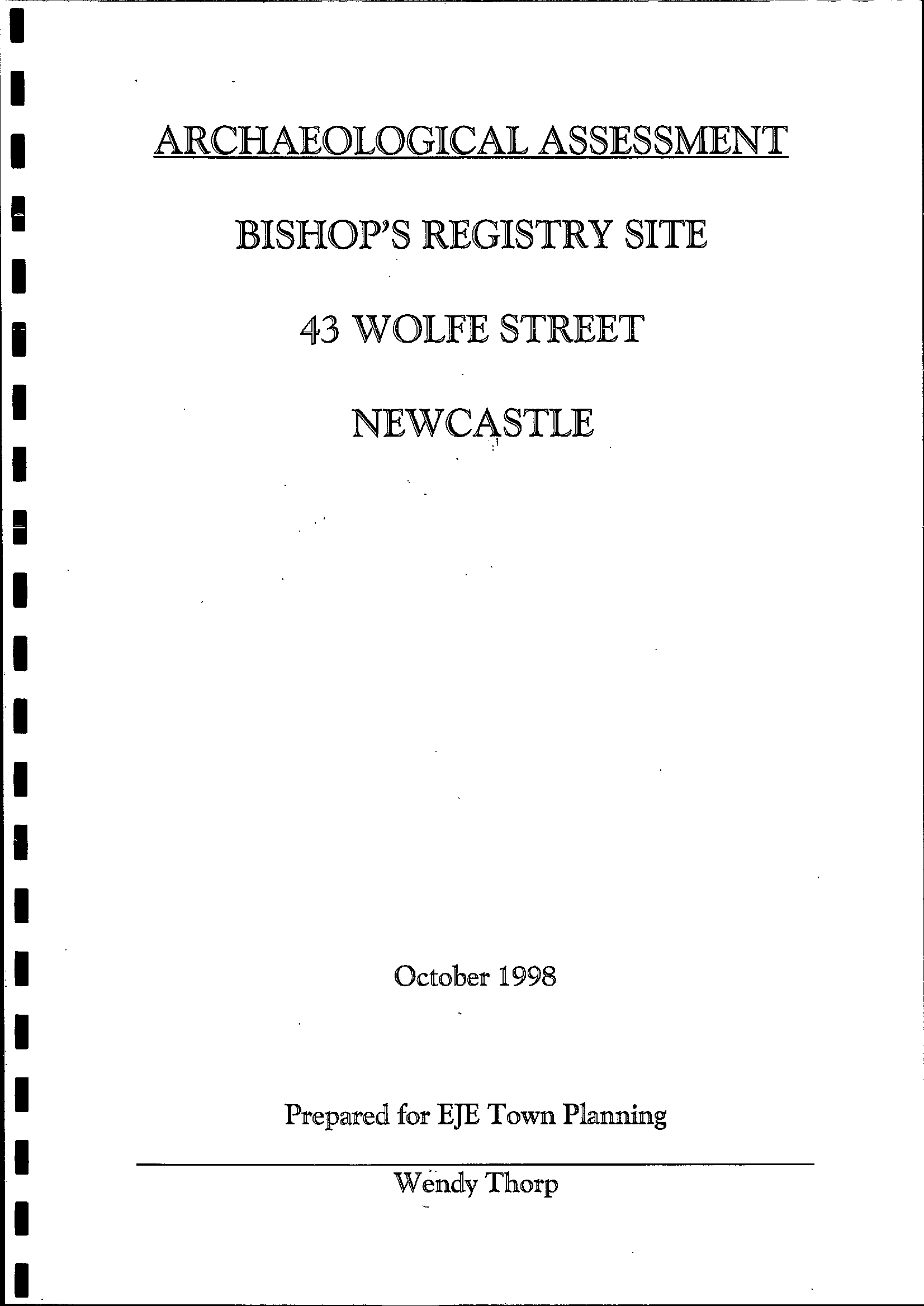 Archaeological Assessment. Bishop's Registry Site, 43 Wolfe Street, Newcastle.