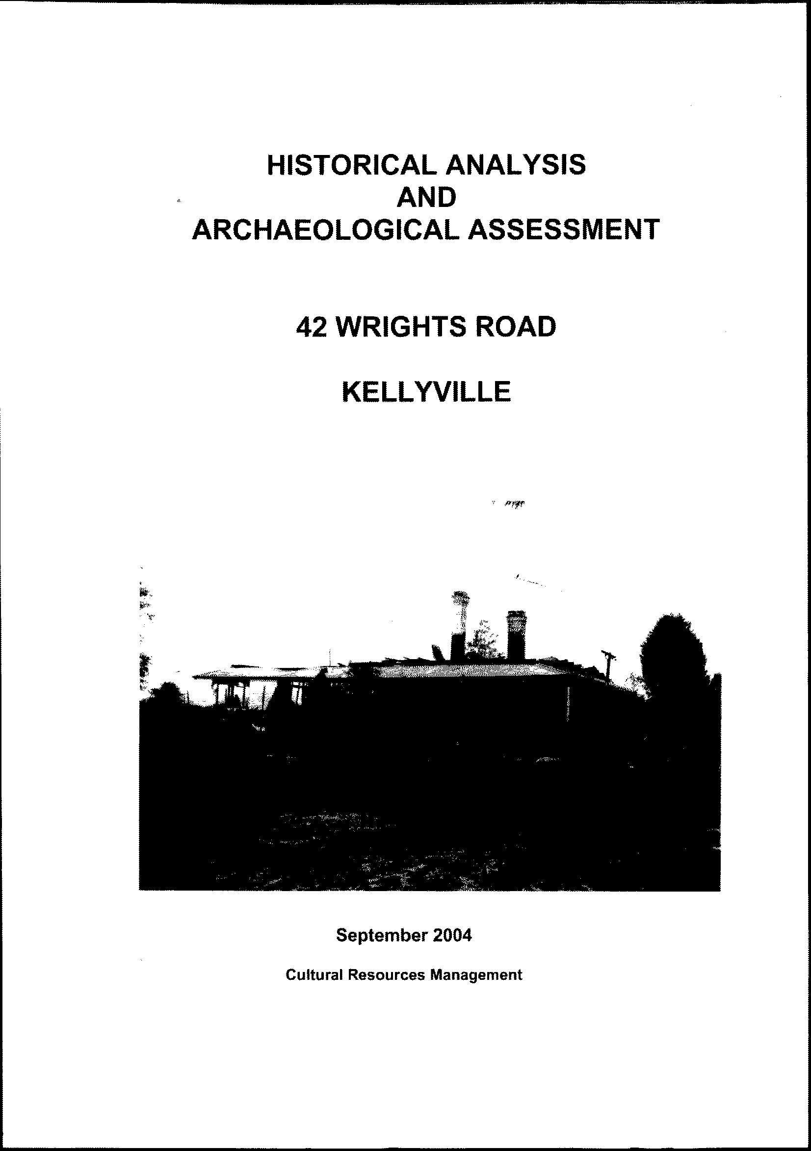 Historical Analysis and Archaeological Assessment. 42 Wrights Road, Kellyville.