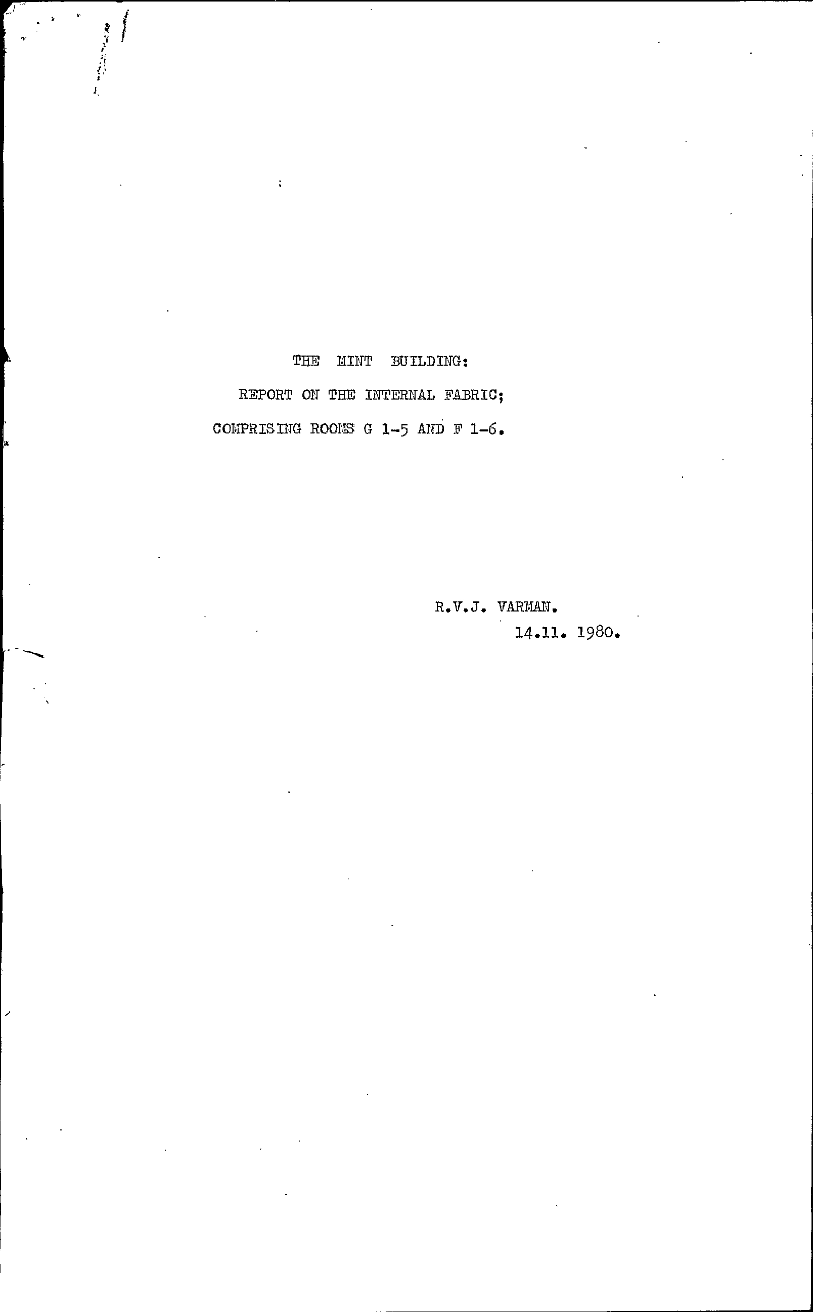 The Mint Building: Report in the Internal Fabric; Comprising Rooms G 1-5 and F 1-6.