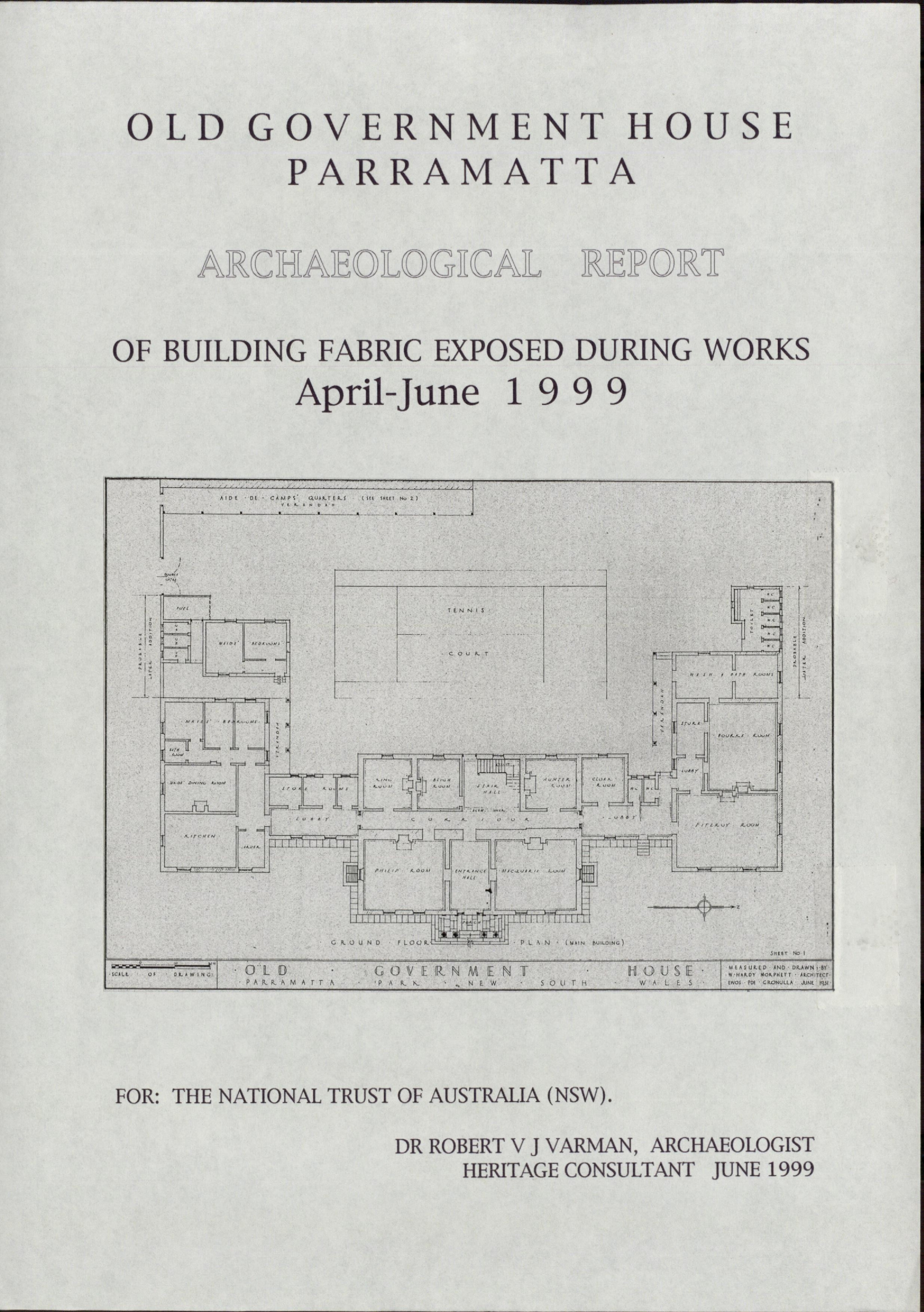 Old Government House, Parramatta. Archaeological Report of Building Fabric Exposed During Works April-June 1999. [Colour version 1 of 17 pdfs]