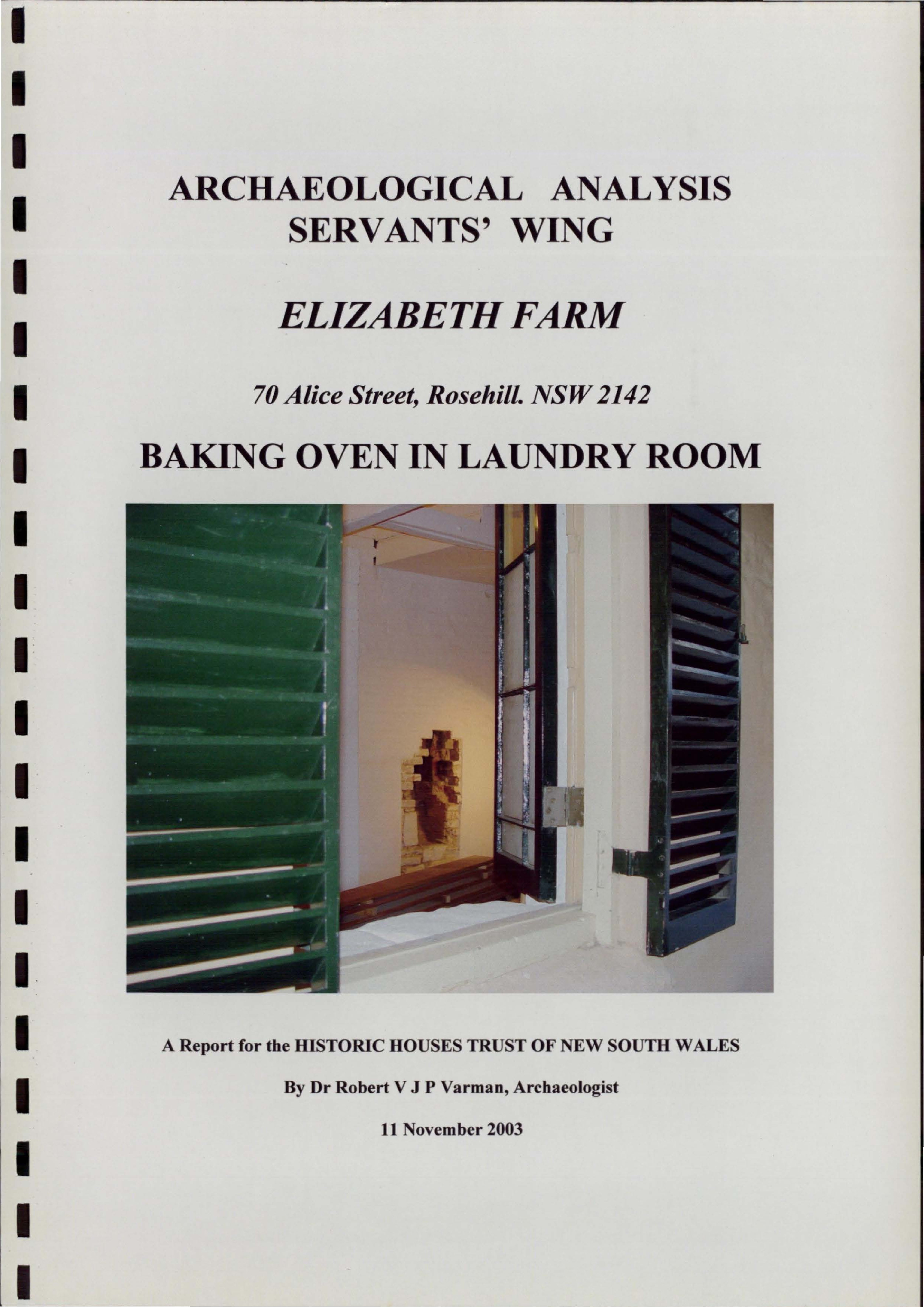 Archaeological Analysis, Servants' Wing, Elizabeth Farm. 70 Alice Street, Rosehill, NSW 2142. Baking Oven in Laundry Room. [Colour version 1 of 2 pdfs]