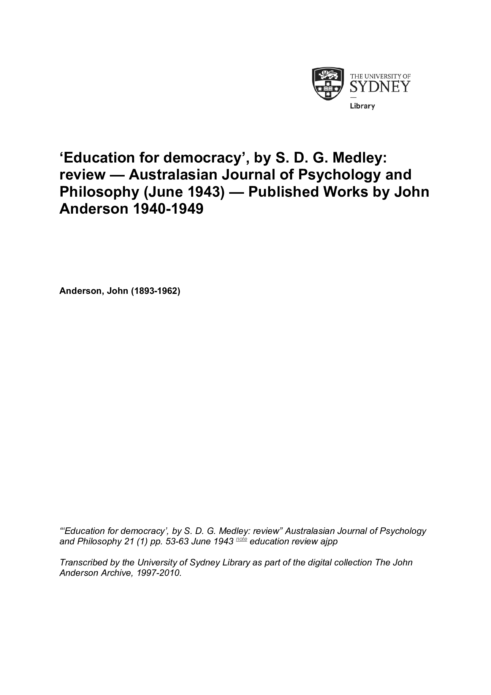 &lsquo;Education for democracy&rsquo;, by S. D. G. Medley: review &mdash;Australasian Journal of Psychology and Philosophy (June 1943) &mdash;Published Works by John Anderson 1940-1949