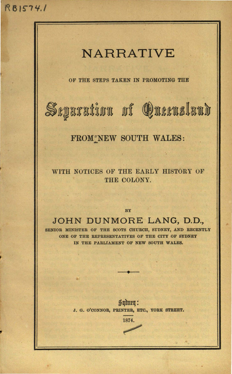 Narrative of the steps taken in promoting the separation of Queensland from New South Wales : with notices of the early history of the colony