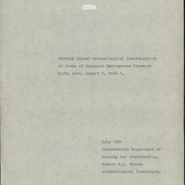 Norfolk Island Archaeological Investigation of Route of Proposed Underground Pipework. KAVHA Archaeology Report 7, Part 1. [Colour version 1 of 14 pdfs]