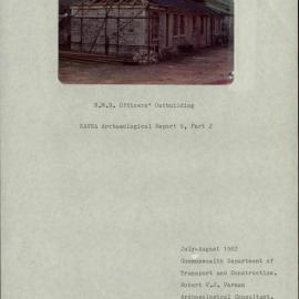 N.M.B. Officers' Outbuilding. KAVHA Archaeological Report 9, Part 2. [Norfolk Island] [Colour version 1 of 8 pdfs]