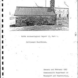 KAVHA Archaeological Report 13, Part 1. Settlement Guardhouse. [Norfolk Island]