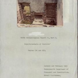 KAVHA Archaeological Report 11, Part 2. Superintendents of Convicts' Duplex (D2 and D3). [Norfolk Island] [Colour version 1 of 6 pdfs]
