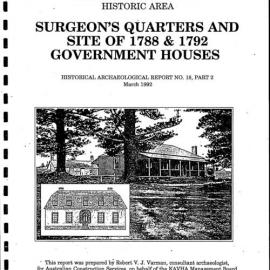 Norfolk Island. Kingston and Arthur's Vale Historic Area. Surgeon's Quarters and Site of 1788 & 1792 Government Houses. Historical Archaeological Report No. 18, Part 2.