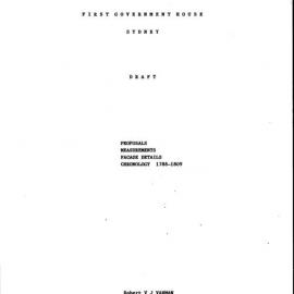First Government House Sydney. Draft. Proposals, Measurements, Fa ade Details, Chronology 1788-1809.