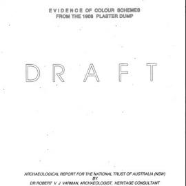 Old Government House. Evidence of Colour Schemes from the 1908 Plaster Dump. Draft. [Parramatta]