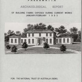 Old Government House, Parramatta. Archaeological Report of Building Fabric Exposed During Current Works January/ February 1995. [Colour version 1 of 3 pdfs]