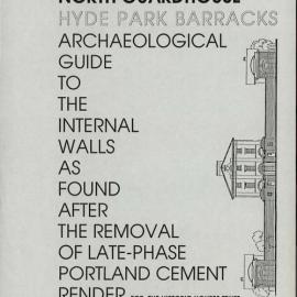 North Guardhouse, Hyde Park Barracks. Archaeological Guide to the Internal Walls as Found After the Removal of Late-Phase Portland Cement Render. [Colour version 1 of 2 pdfs]