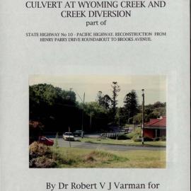 Archaeological Impact Report Part A: Replacement of Culvert at Wyoming Creek and Creek Diversion. Part of State Highway No 10 - Pacific Highway. Reconstruction from Henry Parry Drive Roundabout to Brooks Avenue. [Colour version 1 of 2 pdfs]
