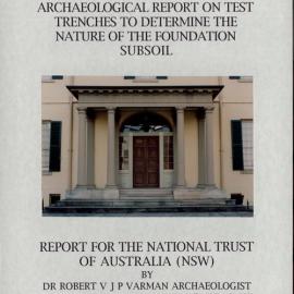 Old Government House, Parramatta. Archaeological Report on Test Trenches to Determine the Nature of the Foundation Subsoil. [Colour version 1 of 1 pdfs]