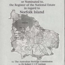 Upgrade and Assessment of Historic Values for Places Listed in, or Nominated to, the Register of the National Estate in Regard to Norfolk Island. [Colour version 1 of 3 pdfs]