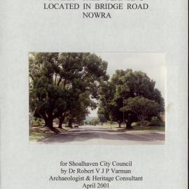 Heritage Assessment. Street Tree Planting Located in Bridge Road, Nowra. [Colour version 1 of 6 pdfs]