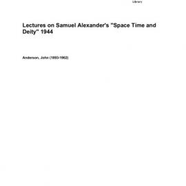 Lectures on Samuel Alexander's "Space Time and Deity" 1944