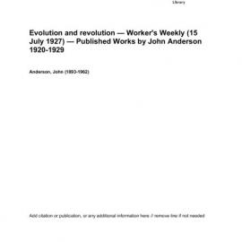 Evolution and revolution — Worker's Weekly (15 July 1927) — Published Works by John Anderson 1920-1929 