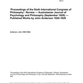 ‘Proceedings of the Sixth International Congress of Philosophy’: Review — Australasian Journal of Psychology and Philosophy (September 1928) — Published Works by John Anderson 1920-1929