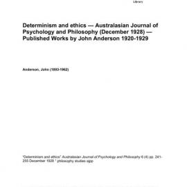 Determinism and ethics — Australasian Journal of Psychology and Philosophy (December 1928) — Published Works by John Anderson 1920-1929 