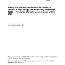 Theory and practice in morals — Australasian Journal of Psychology and Philosophy (December 1929) — Published Works by John Anderson 1920-1929 