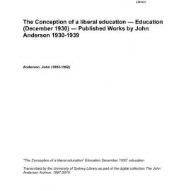 The Conception of a liberal education — Education (December 1930) — Published Works by John Anderson 1930-1939 