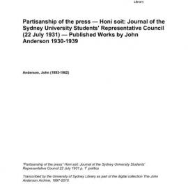 Partisanship of the press — Honi soit: Journal of the Sydney University Students' Representative Council (22 July 1931) — Published Works by John Anderson 1930-1939 