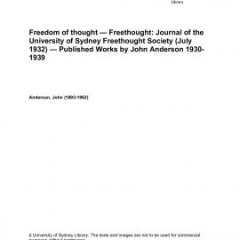 Freedom of thought — Freethought: Journal of the University of Sydney Freethought Society (July 1932) — Published Works by John Anderson 1930-1939 