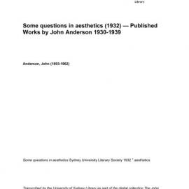  Some questions in aesthetics (1932) — Published Works by John Anderson 1930-1939 