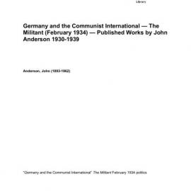 Germany and the Communist International —The Militant (February 1934) —Published Works by John Anderson 1930-1939