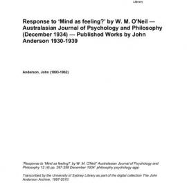 Response to ‘Mind as feeling?’ by W. M. O'Neil — Australasian Journal of Psychology and Philosophy (December 1934) — Published Works by John Anderson 1930-1939 