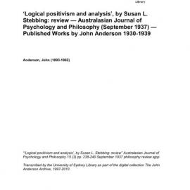 ‘Logical positivism and analysis’, by Susan L. Stebbing: review — Australasian Journal of Psychology and Philosophy (September 1937) — Published Works by John Anderson 1930-1939 