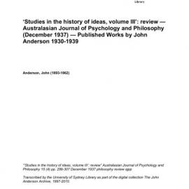 ‘Studies in the history of ideas, volume III’: review — Australasian Journal of Psychology and Philosophy (December 1937) — Published Works by John Anderson 1930-1939 