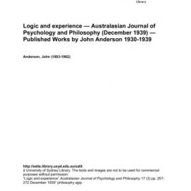 Logic and experience — Australasian Journal of Psychology and Philosophy (December 1939) — Published Works by John Anderson 1930-1939 