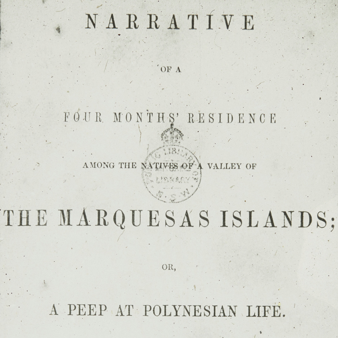 "Narrative of a Four Months' Residence Among the Natives of a Valley of the Marquesas Island", Herman Melville (1846)
