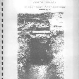 Perth House. Historical Archaeology Report.