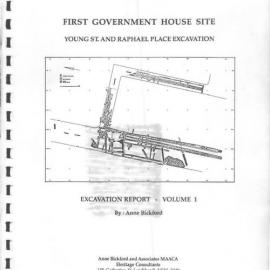 Draft. First Government House Site Young St. and Raphael Place Excavation. Excavation Report - Volume 1.