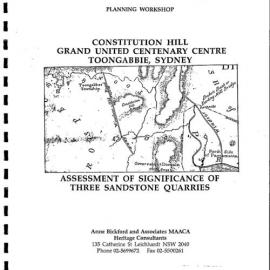 Constitution Hill Grand United Centenary Centre Toongabbie, Sydney. Assessment of Significance of Three Sandstone Quarries.
