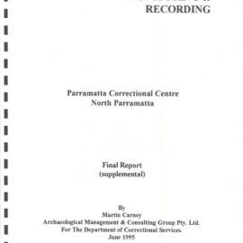 Archaeological Monitoring and Recording of the Parramatta Correctional Centre. Final Report.