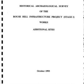 Historical Archaeological Survey of the Rouse Hill Infrastructure Project (Stage 1) Works Additional Sites.