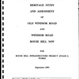 Historical Archaeological Heritage Study and Assessment of Old Windsor Road and Windsor Road Rouse Hill NSW.