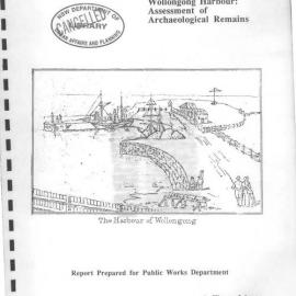 Wollongong Harbour: Assessment of Archaeological Remains.