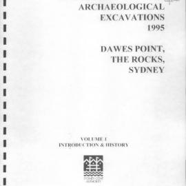 Dawes Point Battery Archaeological Excavations 1995. Introduction and History. Volume 1.