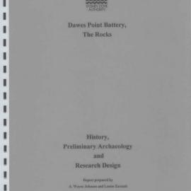 Dawes Point Battery, History, Preliminary Archaeology and Research Design.