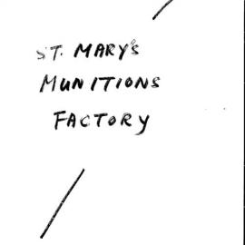 [Title not decipherable] Munitions Filling Factory, St. Marys.