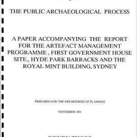 Critique The Public Archaeological Process.  A Paper Accompanying the Report for the Artefact Management Programme, First Government House Site, Hyde Park Barracks and the Royal Mint Building, Sydney.