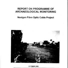 Lismore Railway Station. Report on Programme of Archaeological Monitoring. Nextgen Fibre Optic Cable Project.