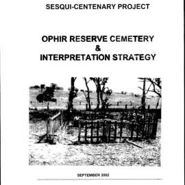 Ophir Reserve. Sesqui-Centenary Project. Ophir Reserve Cemetery and Interpretation Strategy.